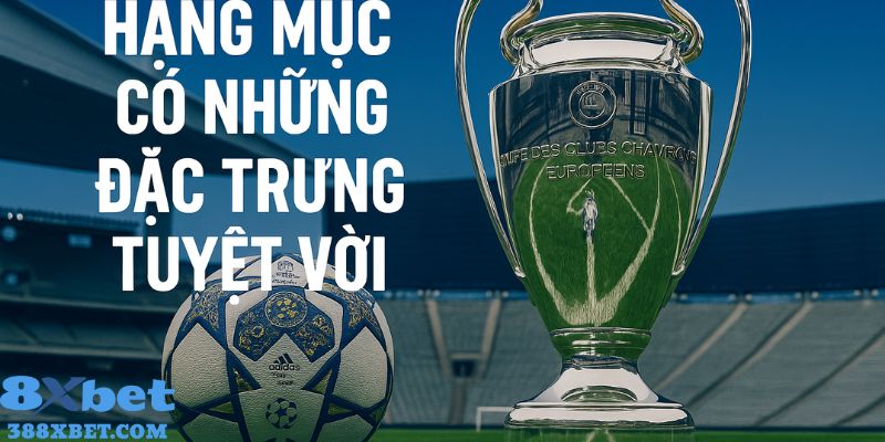 Hạng mục có những đặc trưng tuyệt vời
